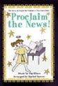 Proclaim the News-Singers Unison/Two-Part Singer's Edition cover